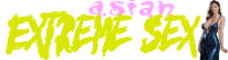 Asian Extreme Sex